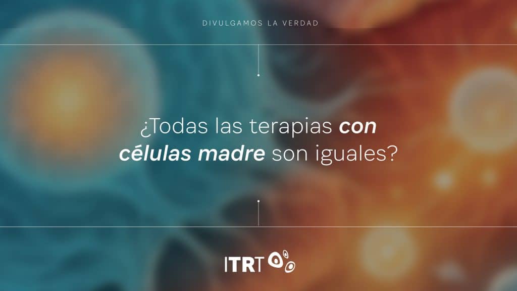 ¿Todas las terapias con celulas madre son iguales